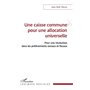 Une caisse commune pour une allocation universelle