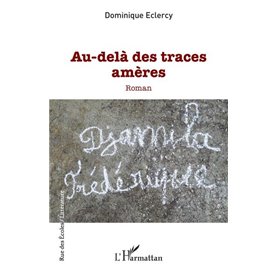 Au-delà des traces amères