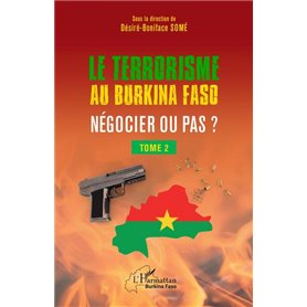 Terrorisme au Burkina Faso Négocier ou pas ?