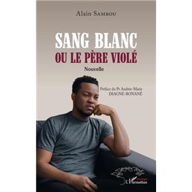 Sang blanc ou le père violé