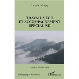 Travail vécu et accompagnement spécialisé