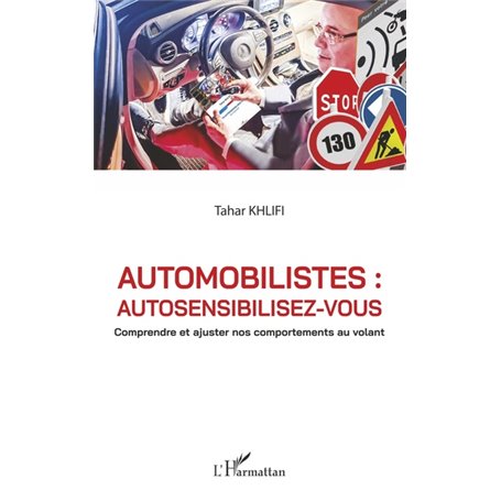 Automobilistes : autosensibilisez-vous