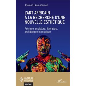 L'art africain à la recherche d'une nouvelle esthétique