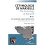 L'étymologie de Marseille / -i+The Etymology of Marseille-/i+