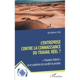 L'entreprise contre la connaissance du travail réel ?