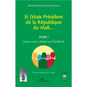 Si j'étais Président de la République du Mali...