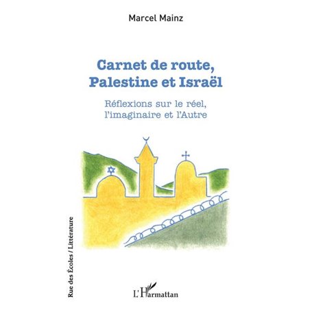 Carnet de route, Palestine et Israël