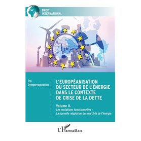 L'européanisation du secteur de l'énergie dans le contexte de crise de la dette