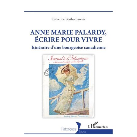 Anne Marie Palardy, écrire pour vivre