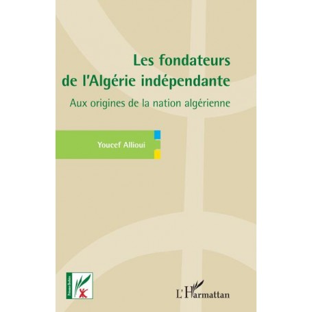 Les fondateurs de l'Algérie indépendante