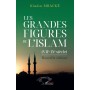 Les grandes figures de l'Islam (VIIe et IXe siècle). Nouvelle édition