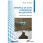 Conseils à un jeune professionnel en psychiatrie