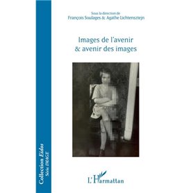 Images de l'avenir et avenir des images