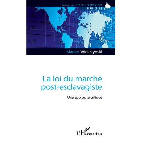 La loi du marché post-esclavagiste