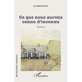 Ce que nous aurons connu d'inconnu