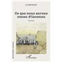 Ce que nous aurons connu d'inconnu