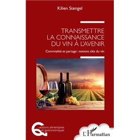 Transmettre la connaissance du vin à l'avenir