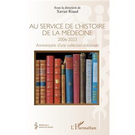 Au service de l'histoire de la médecine 2006-20023