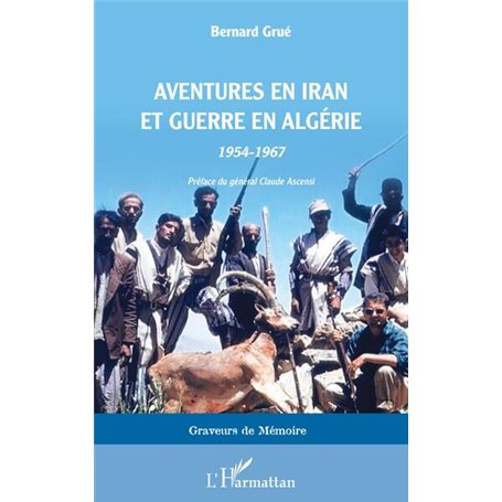 Aventures en Iran et guerre en Algérie