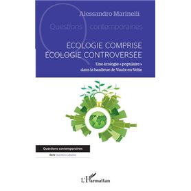 Ecologie comprise, écologie controversée