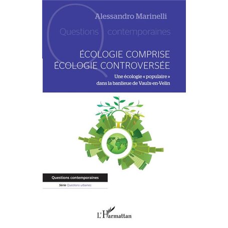 Ecologie comprise, écologie controversée