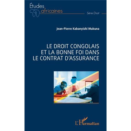 Le droit congolais et la bonne foi dans le contrat d'assurance