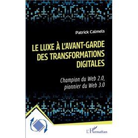 Le luxe à l'avant-garde des transformations digitales