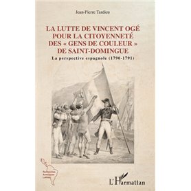 Lutte de Vincent Ogé pour la citoyenneté des "gens de couleur" de Saint-Domingue