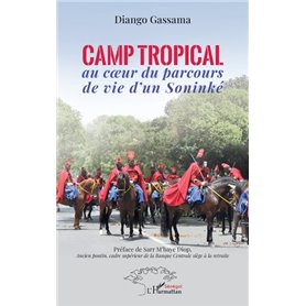 Camp tropical au coeur du parcours de vie d'un Soninké