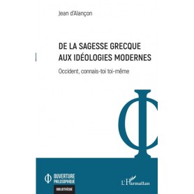 De la sagesse grecque aux idéologies modernes