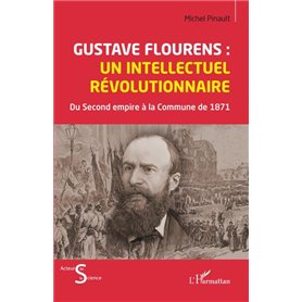 Gustave Flourens : un intellectuel révolutionnaire