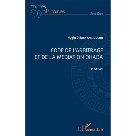 Code de l'arbitrage et de la médiation OHADA