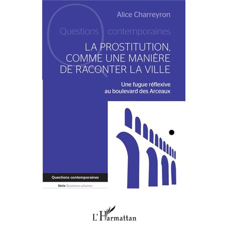 La prostitution comme une manière de raconter la ville