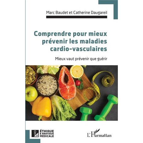 Comprendre pour mieux prévenir les maladies cardio-vasculaires