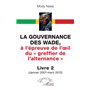 La gouvernance des Wade, à l'épreuve de l'œil du « greffier de l'alternance » Livre 2