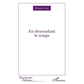 En descendant le temps