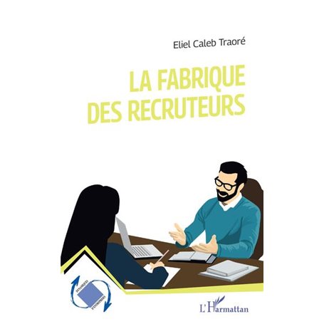 La fabrique des recruteurs