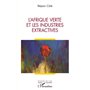 L'Afrique verte et les industries extractives