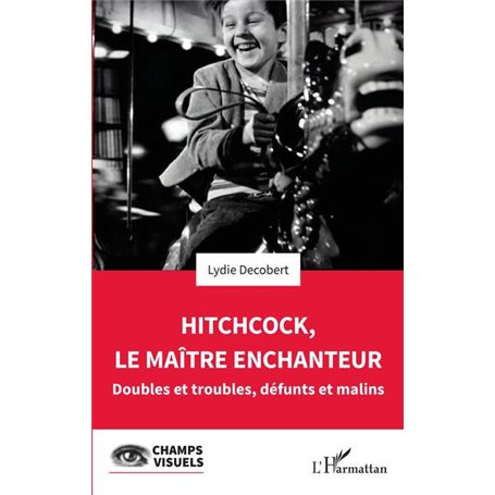 Hitchcock, le maître enchanteur