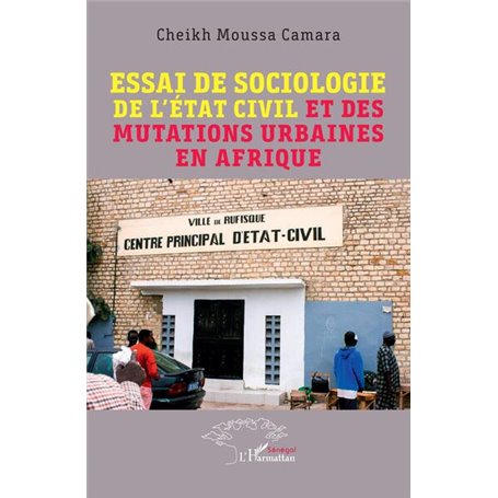 Essai de sociologie de l'état civil et des mutations urbaines en Afrique