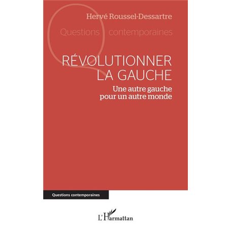 Révolutionner la gauche