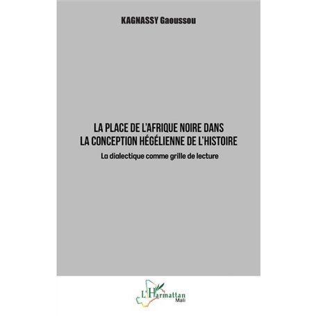 La place de l'Afrique noire dans la conception hégélienne de l'histoire