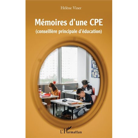 Mémoires d'une CPE (conseillère principale d'éducation)