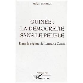 Guinée : la démocratie sans le peuple