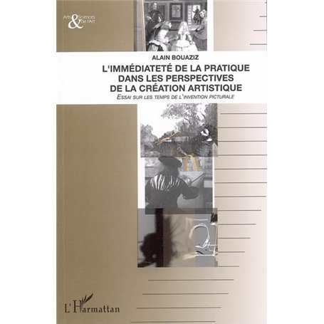 L'immédiateté de la pratique dans les perspectives de la création artistique