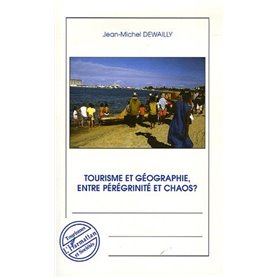 Tourisme et géographie entre pérégrinité et chaos ?