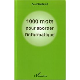 1000 mots pour aborder l'informatique