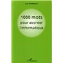 1000 mots pour aborder l'informatique