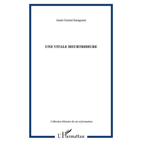 Une vitale meurtrissure