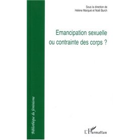 Emancipation sexuelle ou contrainte des corps